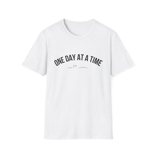One Day At A Time T-Shirt